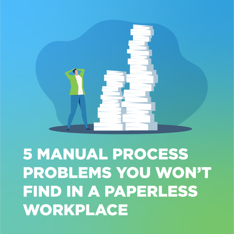 Process Problem Not People Problem Five Manual Process Problems Not Found in a Paperless Workforce | SOTI